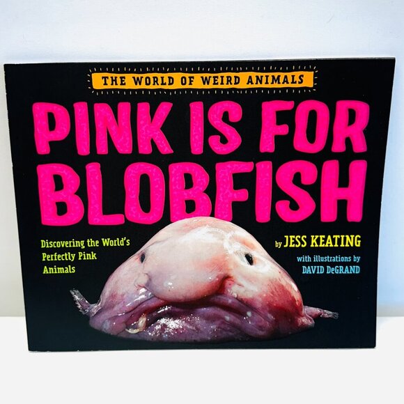 Other - Jess Keating Pink Is For Blobfish World of Weird Animals Paperback Jess Keating